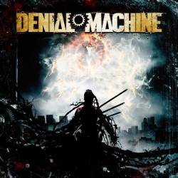 Denial Machine : Denial Machine